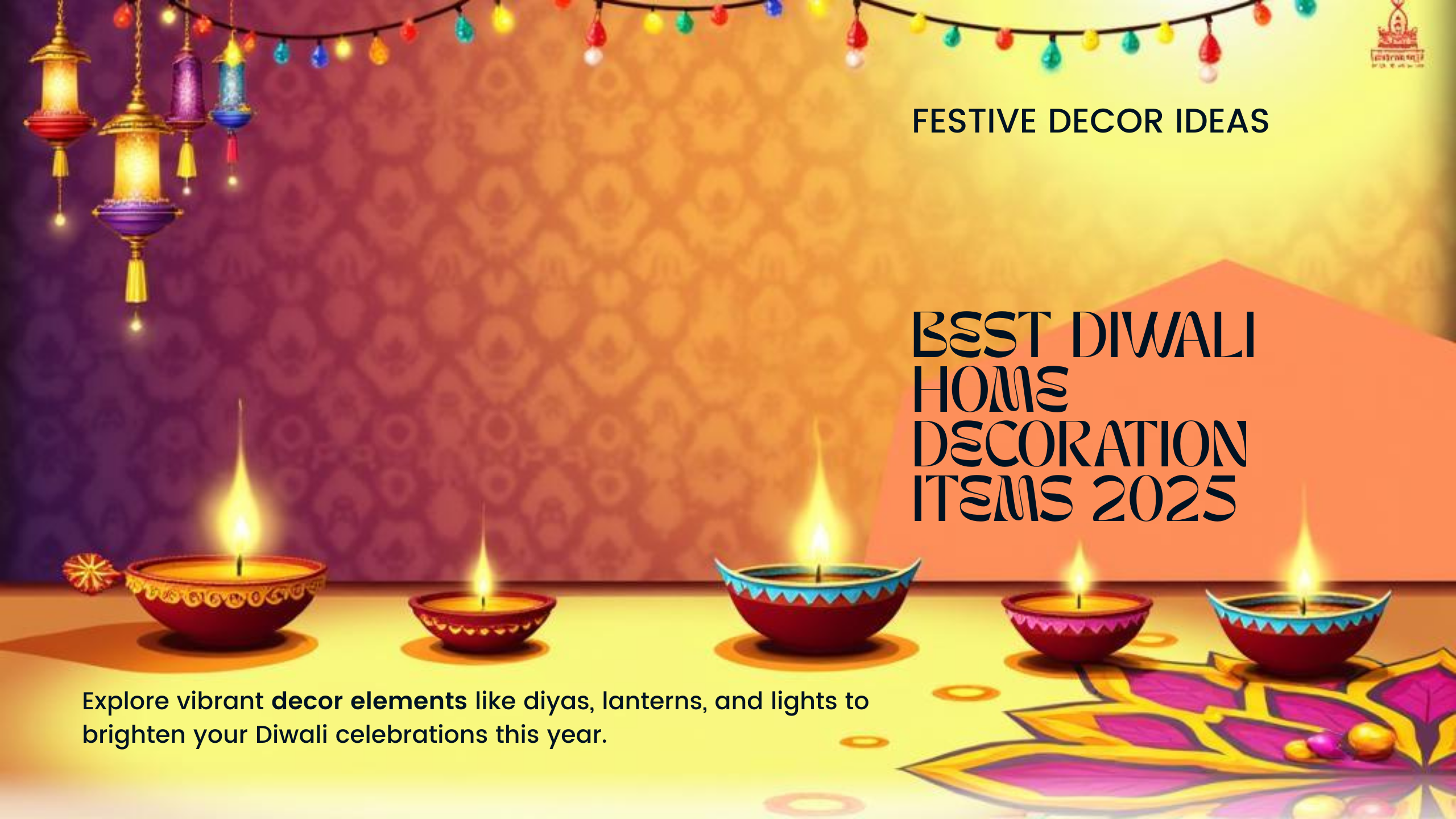 Best Diwali Home Decoration Items 2025 – Ideas for a Beautiful Festival